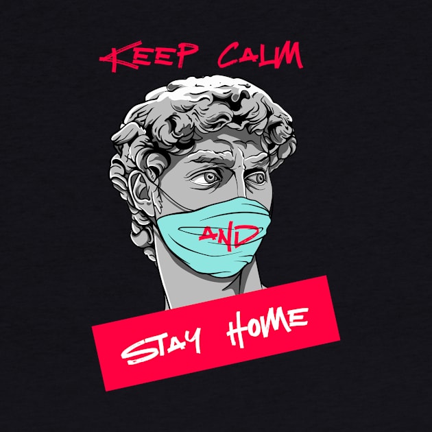 Keep calm and stay home by Magda